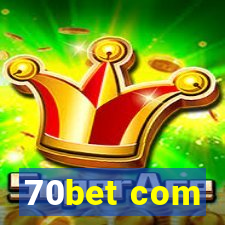 70bet com